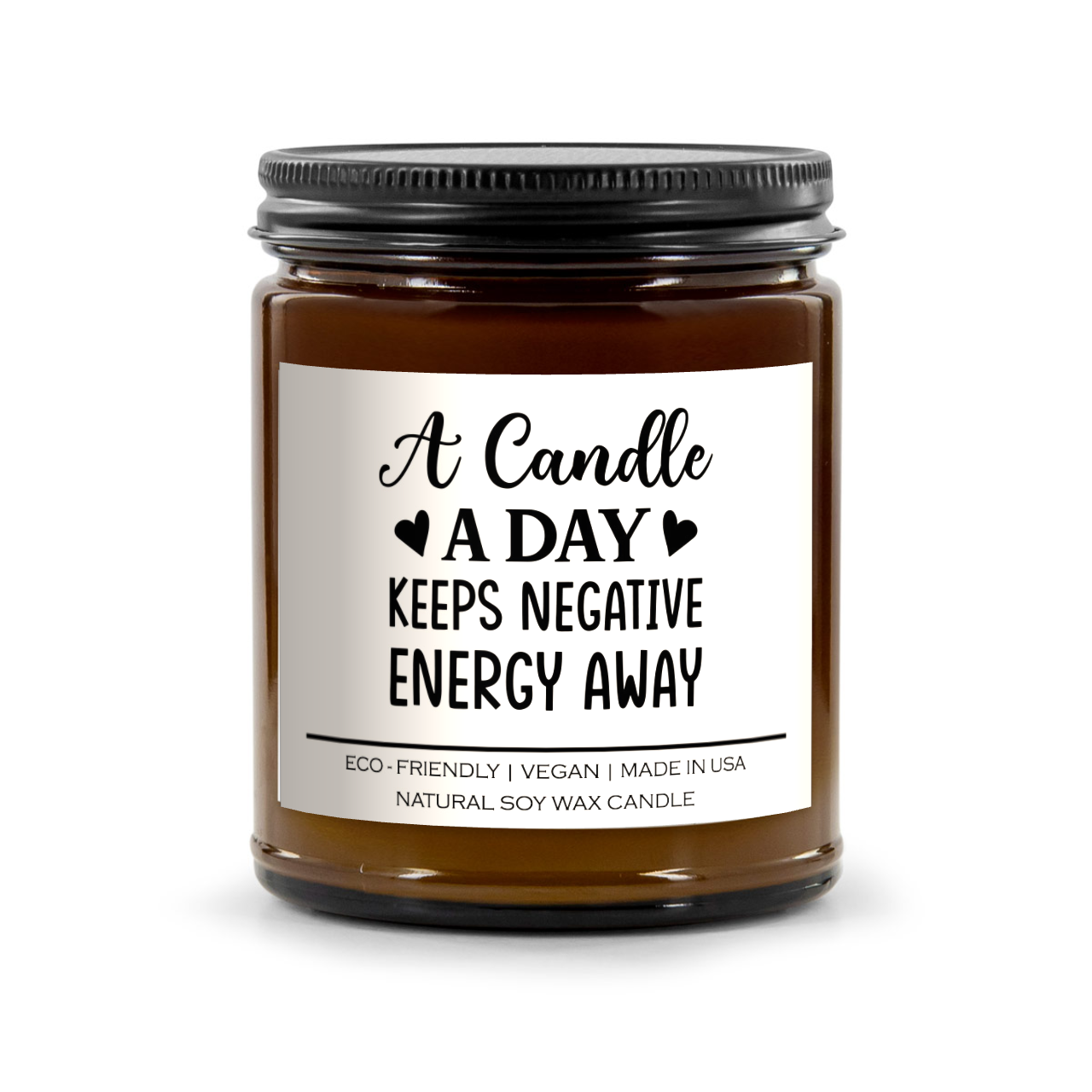 A Candle A Day Keeps Negative Energy Away Candle