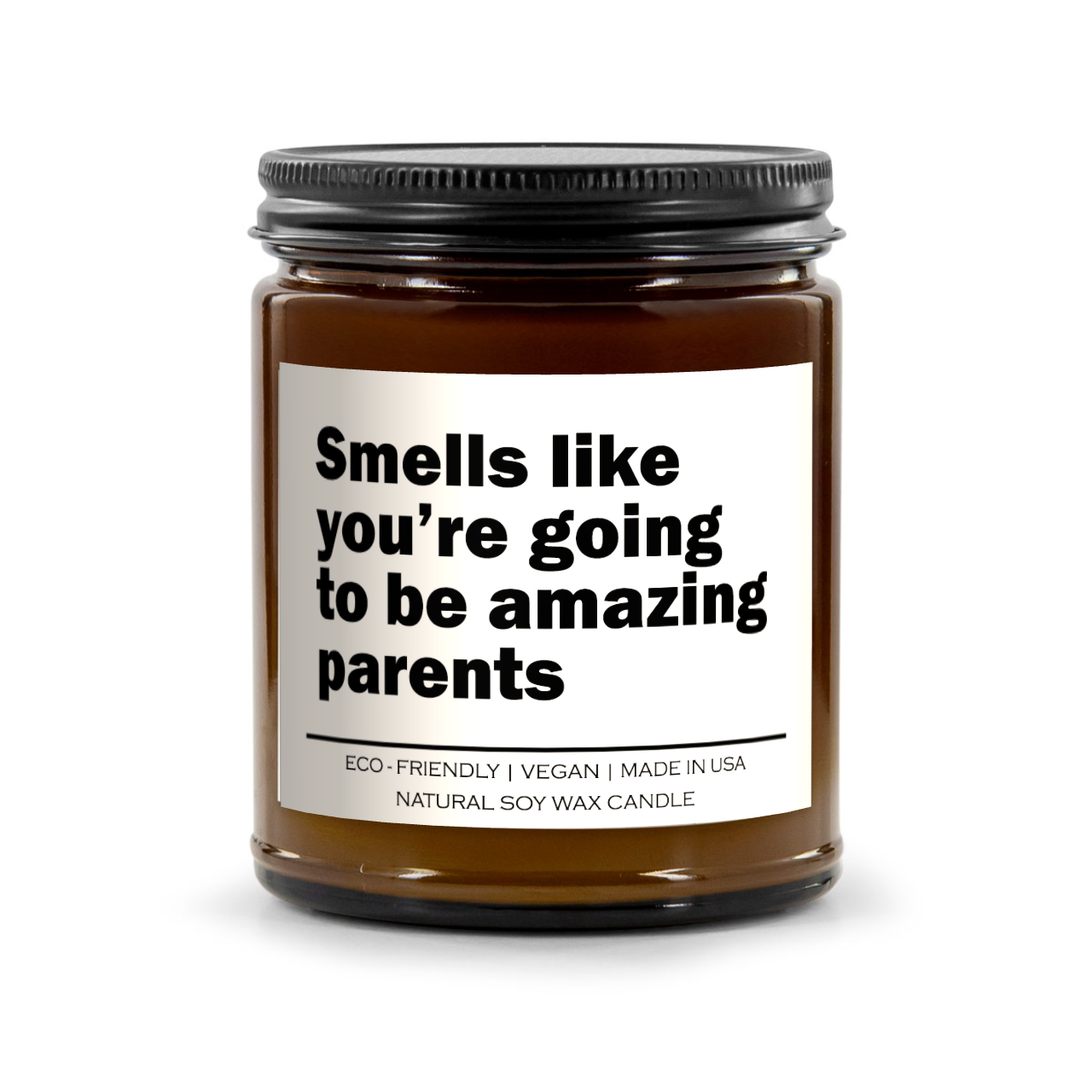 Smells like youre going to be amazing parents Candle