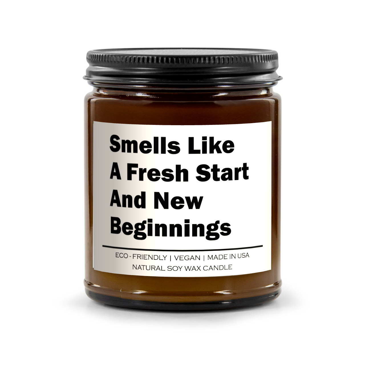 Smells Like A Fresh Start And New Beginnings Candle