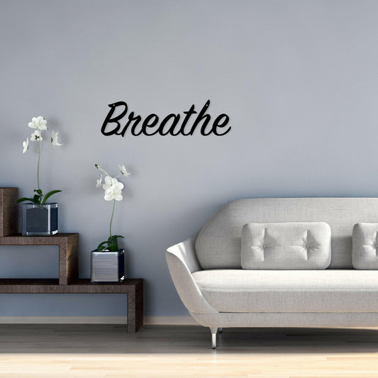 Breathe - Metal Wall Art/Decor.