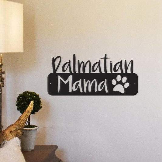 Dalmatian Mama - Metal Wall Art/Decor.