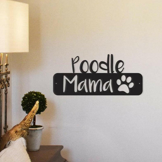 Poodle Mama - Metal Wall Art/Decor.