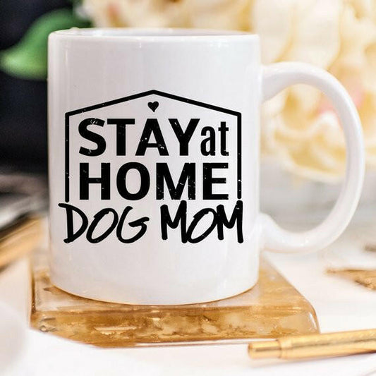 Gift For Dog Mom, Stay At Home Dog Mom Mug, Gift.